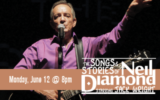 The Songs & Stories of Neil Diamond Starring Jack Wright