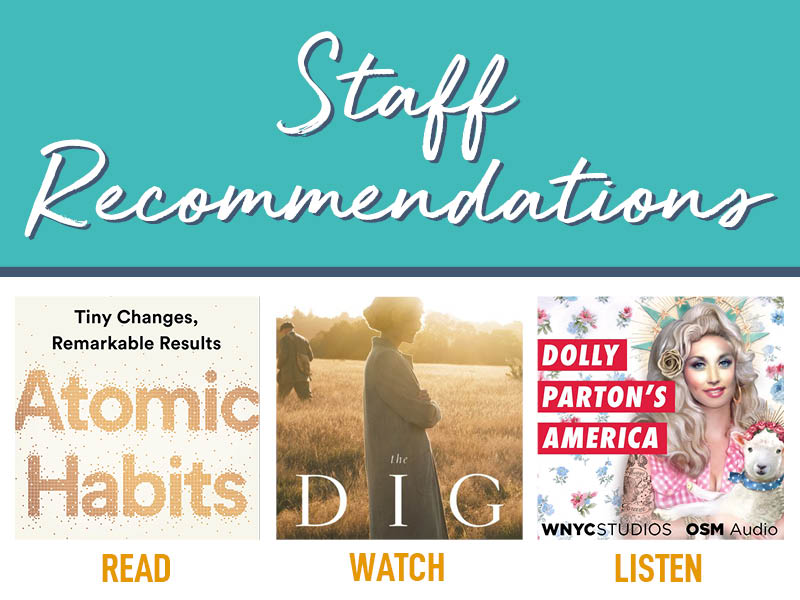 READ. WATCH. LISTEN. | Staff Recommendations