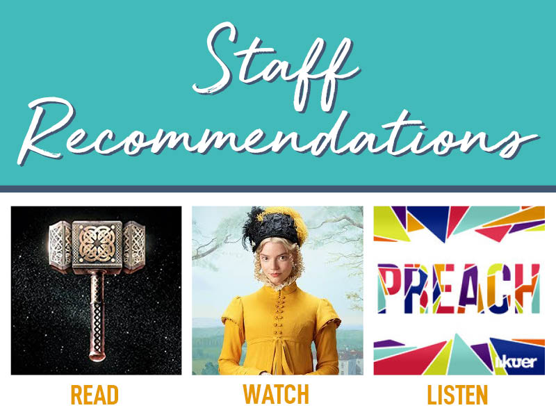 READ. WATCH. LISTEN. | Staff Recommendations