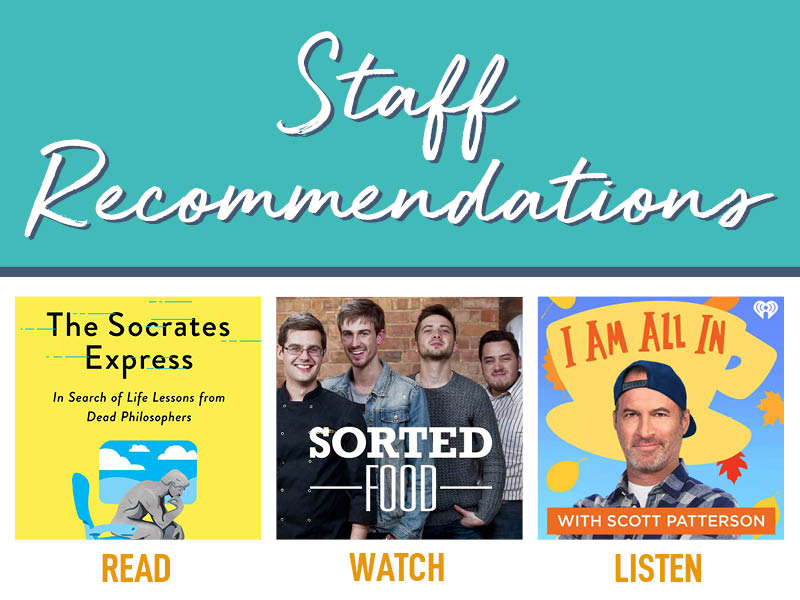 READ. WATCH. LISTEN. | Staff Recommendations